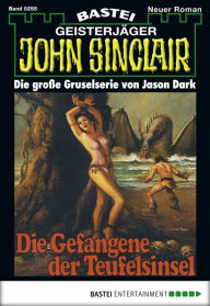 John Sinclair - Folge 0255: Die Gefangene Der Teufelsinsel (2. Teil) Jason Dark Author
