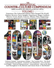 The 00INDIVIDUAL COUNTER-CULTURE COMPENDIUM 1960's and 1970's Sex, Drugs, and Rock 'n' Roll Volume 1 - the 1960s: Sex, Drugs, and Rock 'n' Roll 00indi