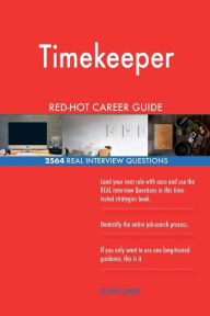Timekeeper Red-Hot Career Guide; 2564 Real Interview Questions