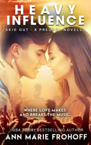Skid Out (Heavy Influence Trilogy #0.5) Ann Marie Frohoff Author
