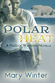 Polar Heat Mary Winter Author