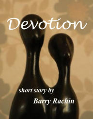 Devotion Barry Rachin Author