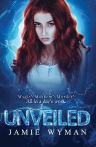 Unveiled (Etudes in C#, #2) Jamie Wyman Author