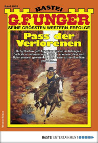 G. F. Unger 1953 - Western: Pass Der Verlorenen G. F. Unger Author