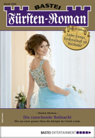 Fürsten-Roman 2564 - Adelsroman: Die Rauschende Ballnacht Marlen Mertens Author