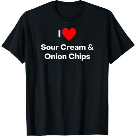 I Love Sour Cream and Onion Chips - with a Red Heart T-Shirt