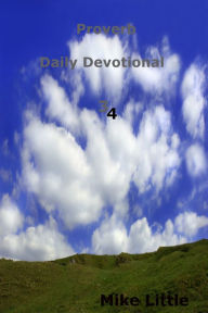Proverbs Daily Devotional 4 Mike Little Author