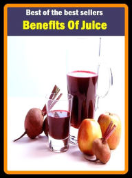 Best of the Best Sellers Benefits of Juice ( Benefit of the Doubt, Benefit Performance, Benefited, Benefited, Benefit Less, Benefit, Benefiting, Be Ne