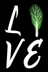 Love: Kale Vegetarian Lovers Gift Notebook Creative Juices Publishing Author