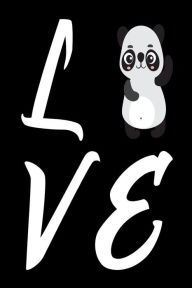 Love: Panda Bear Lovers Graphic Gift Notebook Creative Juices Publishing Author