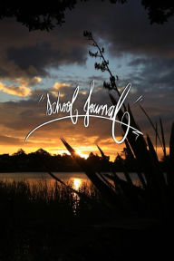 School Journal: 6x9 Inch Lined Journal/Notebook Designed to Enhance Your Learning Experience! - Golden Hour, Water, Sunset, Nature, Calligraphy Art Wi