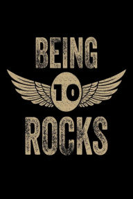 Being 10 Rocks: Funny Eagle Wings 10th Birthday Gift Notebook for Boys Creative Juices Publishing Author