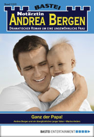 Notärztin Andrea Bergen - Folge 1253: Ganz Der Papa! Marina Anders Author