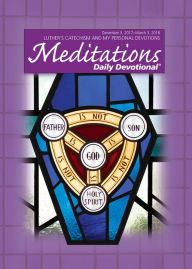 Meditations Daily Devotional: December 3, 2017 - March 3, 2018 Various Author
