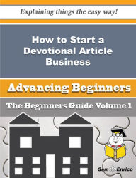 How to Start a Devotional Article Business (Beginners Guide) Dubose Calandra Author