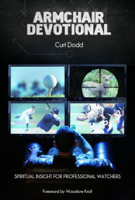 Armchair Devotional Curt Dodd Author