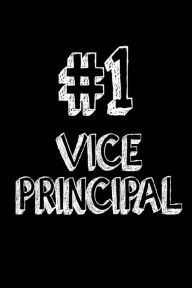 #1 Vice Principal: Assistant Principal Appreciation Gift Notebook Creative Juices Publishing Author