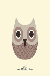 Owl Lined Sketch Book: Drawing Practice Ruled Owl Notebook Gift for Kids Creative Juices Publishing Author