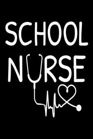School Nurse: School Nurse Appreciation Gift Daily Planner & Organizer Creative Juices Publishing Author