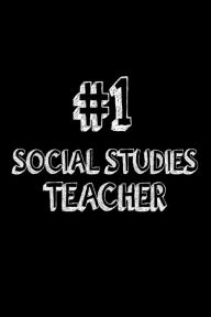 #1 Social Studies Teacher: Social Studies Class Teacher Appreciation Gift Notebook Creative Juices Publishing Author