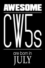 Awesome CW5s Are Born in July: US Chief Warrant Officer 5 Birthday Gift Notebook Creative Juices Publishing Author
