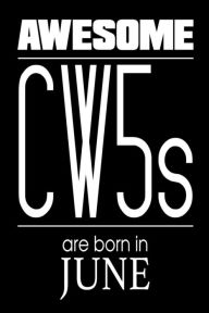 Awesome CW5s Are Born in June: US Chief Warrant Officer 5 Birthday Gift Notebook Creative Juices Publishing Author