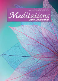 Meditations Daily Devotional: March 3, 2019 - June 1, 2019 Various Author