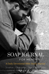 Soap Journal for Men - Daily Devotional Bible Study Journal Marc Walker Author
