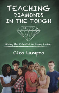 Teaching Diamonds in the TOUGH: a Teacher's Devotional Cleo Lampos Author