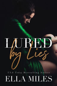 Lured by Lies (Truth or Lies, #0.5) Ella Miles Author