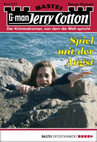 Jerry Cotton - Folge 3119: Spiel Mit Der Angst Jerry Cotton Author