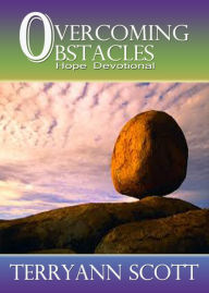 Overcoming Obstacles: Hope Devotional Terryann Scott Author