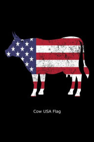 Cow USA Flag: Funny 4th of July American Flag Summer BBQ Gift Notebook Creative Juices Publishing Author