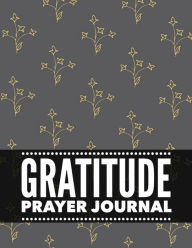 Gratitude Prayer Journal: Vintage Design Prayer Journal Book with Calendar 2018-2019 : Devotional Journey, Uplifting Prayer , Bible Journaling Techniq