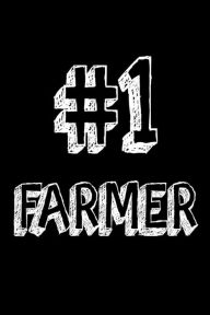 #1 Farmer: Best Agriculturer Ever Appreciation Gift Notebook Creative Juices Publishing Author