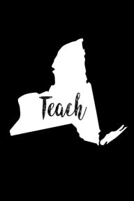 Teach: New York Map Back to School Gift Notebook for Teachers Creative Juices Publishing Author