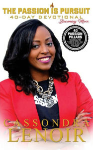 The Passion Is Pursuit Devotional : Becoming More (Paperback)
