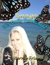 Image 365 Daily Devotional Kerrie Friend Author