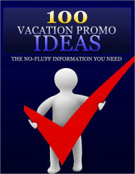 100 Vacation Promo Ideas Anonymous Author