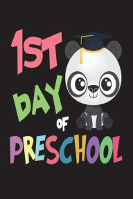 1st Day of Preschool: Back to School Pre-K Panda Gag Gift Notebook Creative Juices Publishing Author