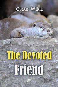 The Devoted Friend Oscar Wilde Author