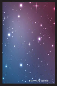 Starry Sky Journal: Celestial Art Graphic Novelty Gift Notebook for Kids Creative Juices Publishing Author