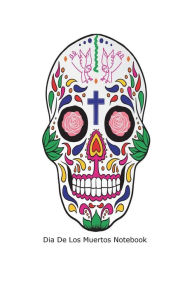 Dia De Los Muertos Notebook by Creative Juices Publishing Paperback | Indigo Chapters