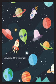 Universe UFO Journal: Alien Graphic Design Novelty Gift Notebook for Kids Creative Juices Publishing Author