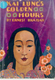 Kai Lung's Golden Hours Ernest Bramah Author