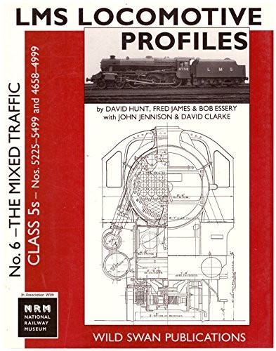 [First Edition] LMS LOCOMOTIVE PROFILES No.6 the MIXED TRAFFIC CLASS 5s - Nos. 5224-5499 and 4658-4999 JAMES FRED, HUNT DAVID & ESSERY BOB