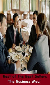 Best of the Best Sellers the Business Meal (the Bronx, the Brothers, the Buddha, the Buddy Holly Story, the Bush Babies, the Calculus, the Call, the C