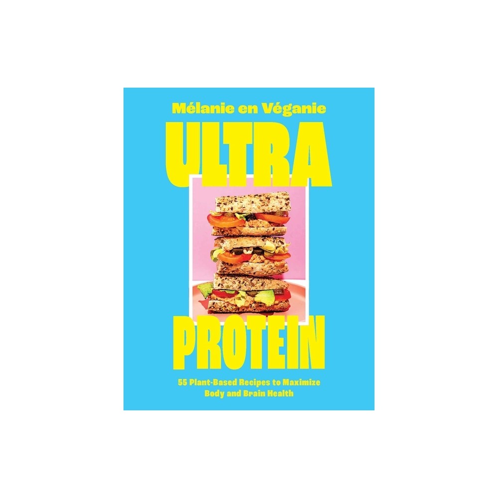 Ultra Protein - by Mélanie En Véganie (Hardcover)