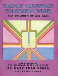 Mayan Calendar Coloring Book Mary Fran Koppa Author
