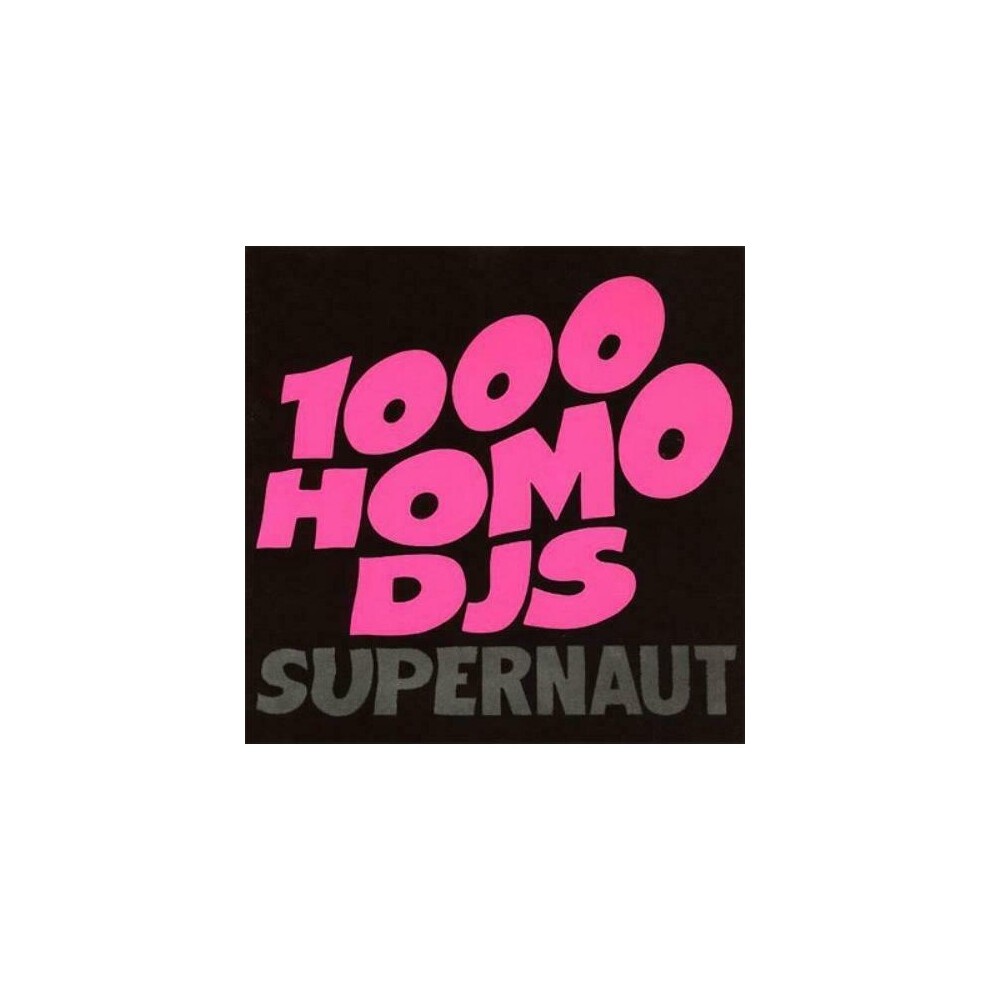 1000 Homo Djs  Supernaut CD